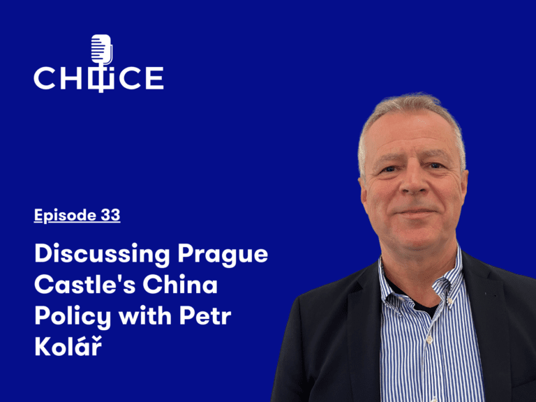 Voice for CHOICE #33: Discussing Prague Castle’s China Policy with Petr Kolář