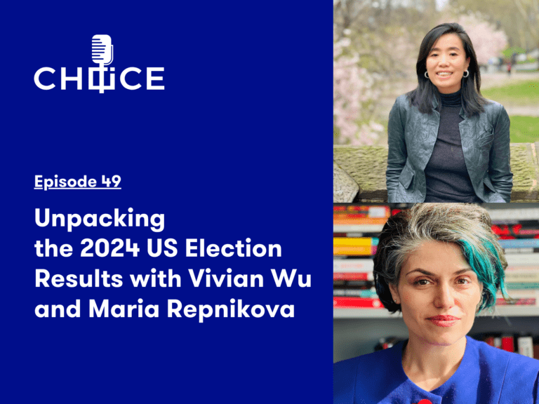 Voice for CHOICE #49: Unpacking the 2024 US Election Results with Vivian Wu and Maria Repnikova