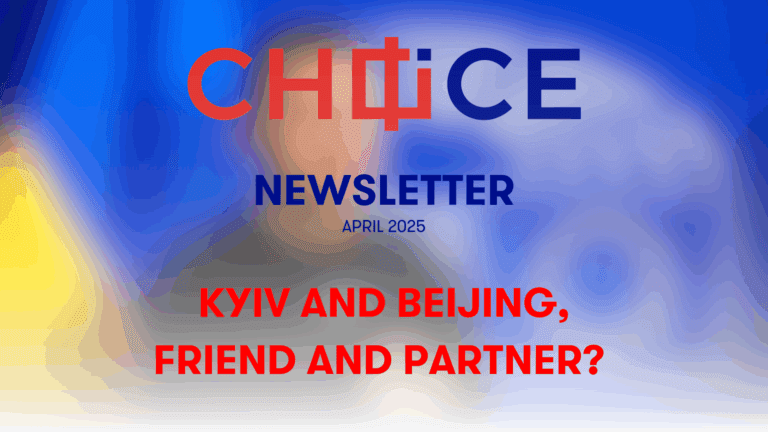 CHOICE Newsletter: Kyiv and Beijing, friend and partner?